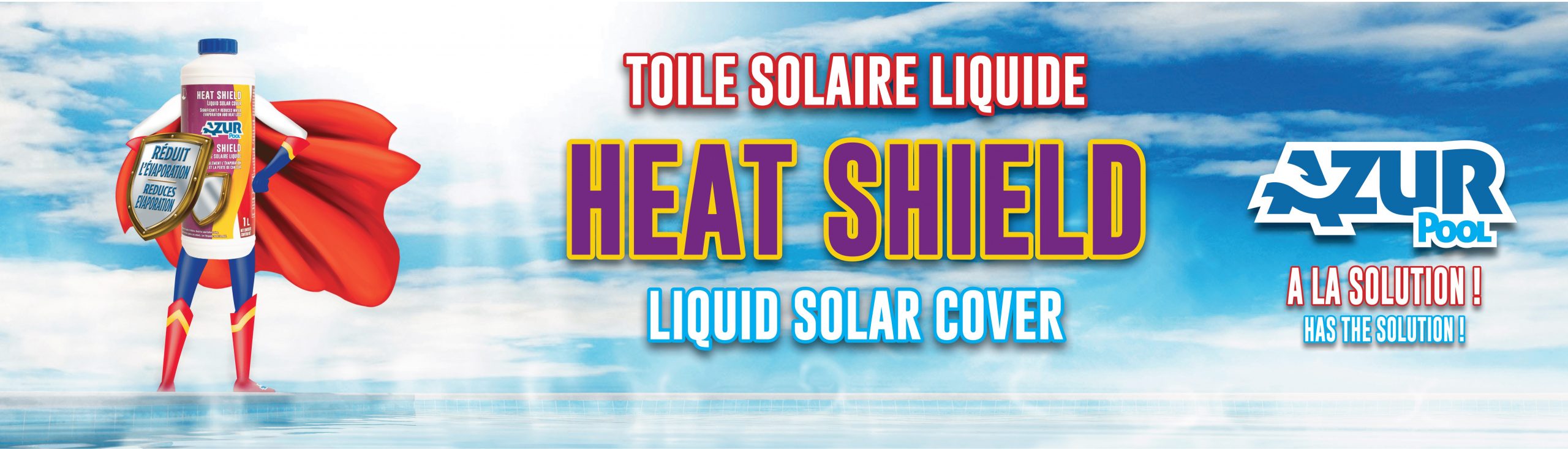 HEAT SHIELD | AZUR POOL